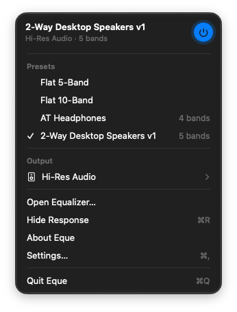 The Eque menu bar panel: preset and output at the top with the power button, a list of presets, the output, then Open Equalizer, Hide Response, Settings and Quit